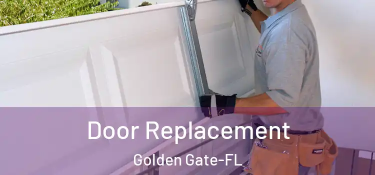Door Replacement Golden Gate-FL