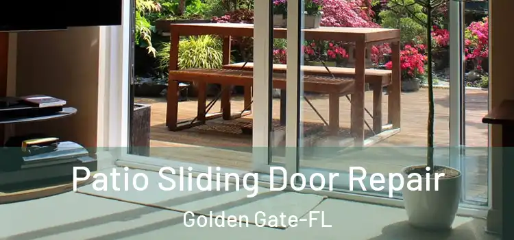 Patio Sliding Door Repair Golden Gate-FL