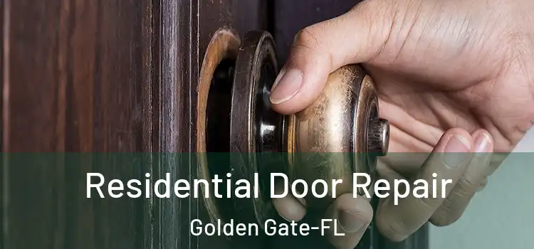 Residential Door Repair Golden Gate-FL